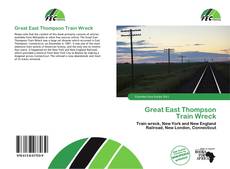 Couverture de Great East Thompson Train Wreck