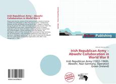 Couverture de Irish Republican Army – Abwehr Collaboration in World War II