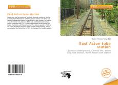 Bookcover of East Acton tube station