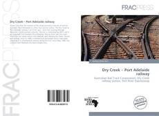 Dry Creek – Port Adelaide railway kitap kapağı