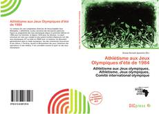 Portada del libro de Athlétisme aux Jeux Olympiques d'été de 1984