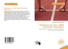 Bookcover of Athletics at the 1984 Summer Olympics