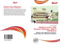 Bookcover of Athletics at the 1896 Summer Olympics – Men's 100 Metres