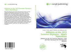 Bookcover of Athletics at the 1912 Summer Olympics – Men's Pentathlon