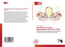 Bookcover of Football aux Jeux Olympiques d'été de 1964