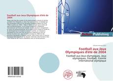 Portada del libro de Football aux Jeux Olympiques d'été de 2004