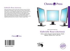 Bookcover of Gabrielle Rose (Actress)