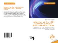 Bookcover of Athletics at the 1964 Summer Olympics – Men's Hammer Throw