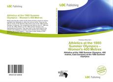 Bookcover of Athletics at the 1980 Summer Olympics – Women's 400 Metres