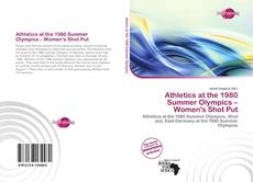 Bookcover of Athletics at the 1980 Summer Olympics – Women's Shot Put