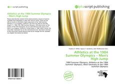 Bookcover of Athletics at the 1984 Summer Olympics – Men's High Jump