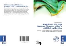 Bookcover of Athletics at the 1988 Summer Olympics – Men's 400 Metres Hurdles