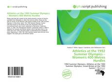 Bookcover of Athletics at the 1992 Summer Olympics – Women's 400 Metres Hurdles