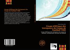 Copertina di Coupe d'Afrique des Vainqueurs de Coupe de Football 1980