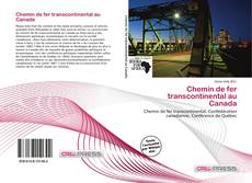 Chemin de fer transcontinental au Canada的封面