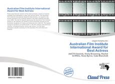Bookcover of Australian Film Institute International Award for Best Actress