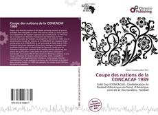 Capa do livro de Coupe des nations de la CONCACAF 1989 