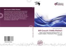 Capa do livro de Bill Crouch (1940s Pitcher) 