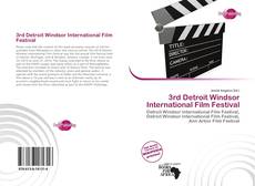 Buchcover von 3rd Detroit Windsor International Film Festival