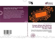 Capa do livro de Coupe d'Asie des Nations de Football des Moins de 16 Ans 1992 