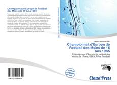 Обложка Championnat d'Europe de Football des Moins de 16 Ans 1985