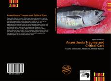 Copertina di Anaesthesia Trauma and Critical Care