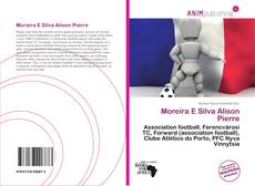 Couverture de Moreira E Silva Alison Pierre