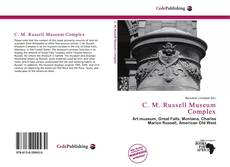 C. M. Russell Museum Complex的封面