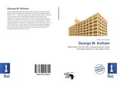 Bookcover of George W. Kelham