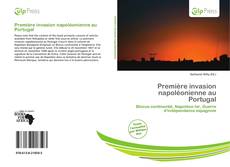 Couverture de Première invasion napoléonienne au Portugal