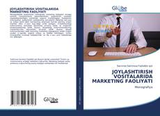 JOYLASHTIRISH VOSITALARIDA MARKETING FAOLIYATI kitap kapağı