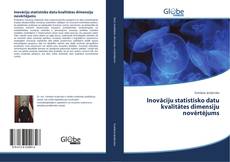 Couverture de Inovāciju statistisko datu kvalitātes dimensiju novērtējums