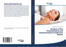 Analysis of the Characteristics and Implementation of Self Care Device kitap kapağı