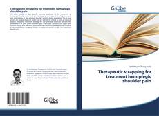 Capa do livro de Therapeutic strapping for treatment hemiplegic shoulder pain 