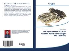 Bookcover of The Performance of Quail with the Addition of Ginger and Turmeric