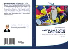 Buchcover von ARTISTIC WORKS FOR THE ORCHESTRA CLASS