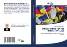 Portada del libro de ARTISTIC WORKS FOR THE ORCHESTRA CLASS