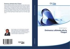 Bookcover of Eminescu: ultimele zile la Timpul