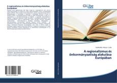 Capa do livro de A regionalizmus és önkormányzatiság alakulása Európában 