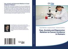 Capa do livro de Fear, Anxiety and Depression Relation to Cancer incidence in Humans 