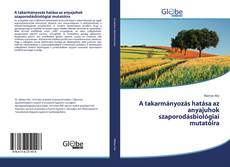 Bookcover of A takarmányozás hatása az anyajuhok szaporodásbiológiai mutatóira