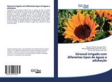 Portada del libro de Girassol irrigado com diferentes tipos de águas e adubação