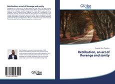 Bookcover of Retribution, an act of Revenge and sanity