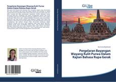 Capa do livro de Pergelaran Bayangan Wayang Kulit Purwa Dalam Kajian Bahasa Rupa Gerak 