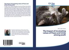 Capa do livro de The Impact of inculcating values of Peace and Unity among youth 
