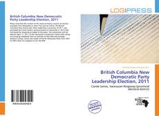 Couverture de British Columbia New Democratic Party Leadership Election, 2011
