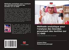 Bookcover of Méthode analytique pour l'analyse des biocides provenant des textiles sur LC-DAD