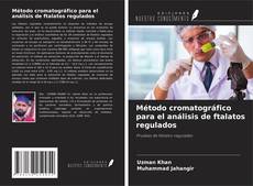 Bookcover of Método cromatográfico para el análisis de ftalatos regulados