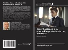 Bookcover of Contribuciones a la educación protestante de adultos 4