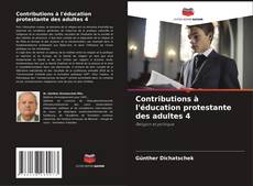 Contributions à l'éducation protestante des adultes 4的封面